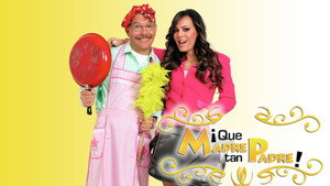 ¡Qué madre, tan padre! kép