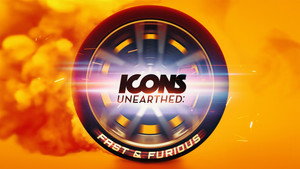 Icons Unearthed: Fast & Furious kép