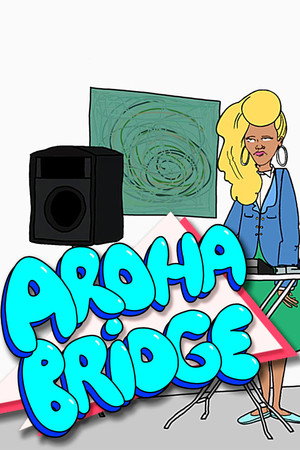 Aroha Bridge poszter