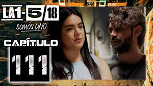 La 1-5/18 Somos uno 1. évad Ep.111 111. epizód