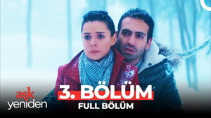 Aşk Yeniden 1. évad Ep.3 3. epizód