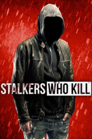 Stalkers Who Kill poszter