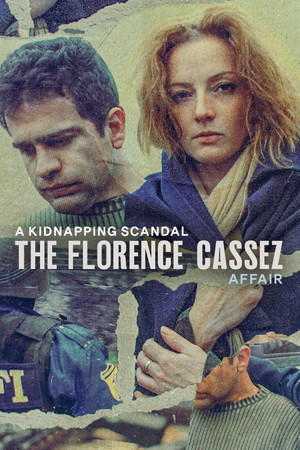 Egy emberrablási botrány: A Florence Cassez-eset poszter
