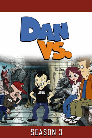 Dan Vs. 3. évad (2012-11-17) poszter