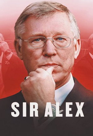 Sir Alex 1. évad (2025-01-01) poszter