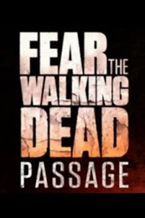 Fear the Walking Dead: Passage poszter