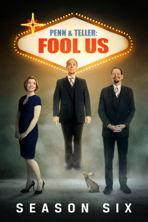 Penn & Teller: Fool Us 6. évad (2019-06-17) poszter