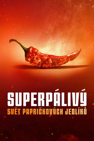 Szupererős: A paprika forró bűvöletében poszter