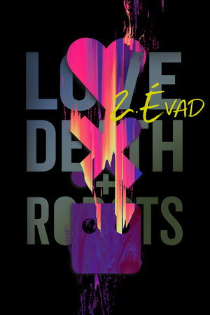 Love, Death & Robots 2. évad (2021-05-14) poszter