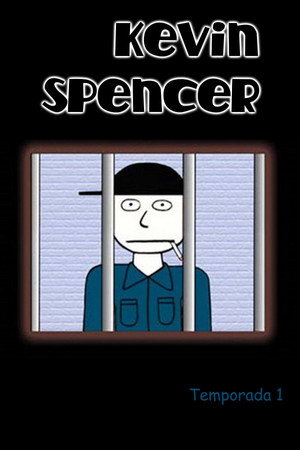 Kevin Spencer 1. évad (1998-10-31) poszter