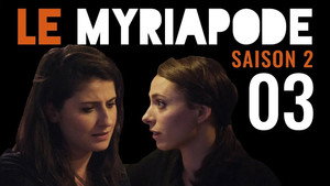 Le Myriapode 2. évad Ep.3 3. epizód