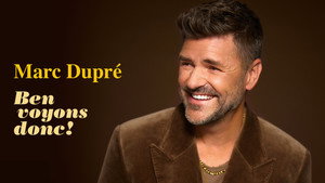 Marc Dupré : Ben voyons donc! kép
