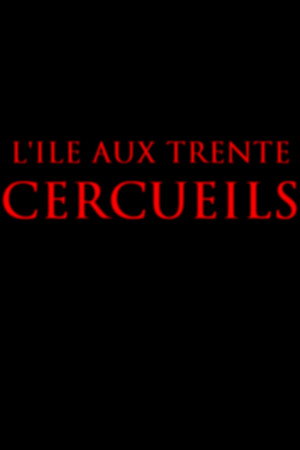 L'Île aux trente cercueils poszter