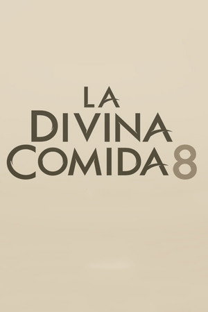 La divina comida 8. évad (2022-03-04) poszter
