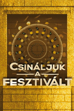 Csináljuk a Fesztivált! poszter