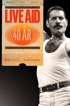 Live Aid at 40: When Rock ’n’ Roll Took on the World poszter