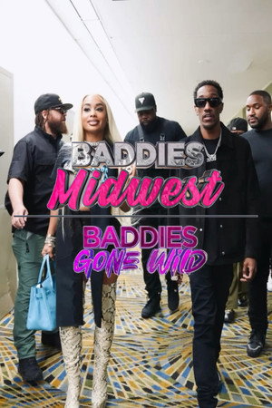 Baddies Midwest & Baddies Gone Wild Auditions poszter