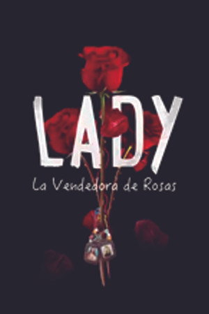 Lady, la vendedora de rosas 1. évad (2015-06-16) poszter