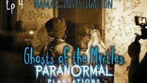 Paranormal Plantations 1. évad Ep.4 4. epizód