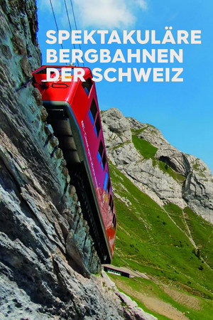 Spektakuläre Bergbahnen der Schweiz poszter
