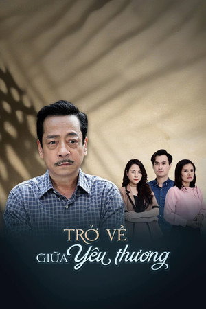 Trở Về Giữa Yêu Thương 1. évad (2020-12-16) poszter