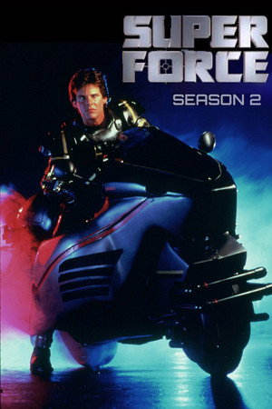 Super Force 2. évad (1991-10-06) poszter