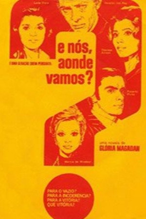 E Nós, Aonde Vamos? 1. évad (1970-02-16) poszter