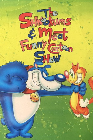 The Shnookums and Meat Funny Cartoon Show poszter