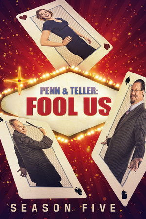 Penn & Teller: Fool Us 5. évad (2018-06-25) poszter