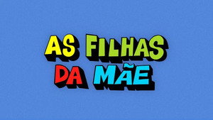 As Filhas da Mãe kép
