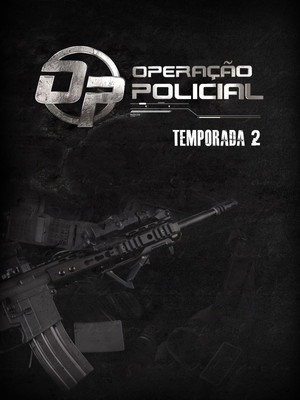 Operação Policial 2. évad (2014-06-10) poszter