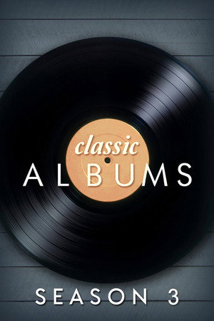 Classic Albums 3. évad (2001-11-01) poszter