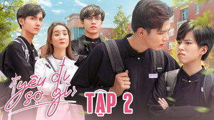 YÊU ĐI SỢ GÌ 1. évad Ep.2 2. epizód