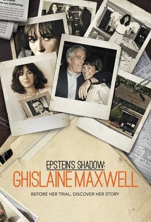 Ghislaine Maxwell: Epstein árnyéka poszter