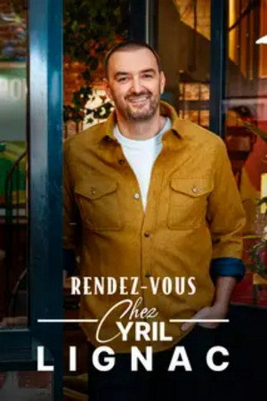 Rendez-vous chez Cyril Lignac 1. évad (2025-11-20) poszter