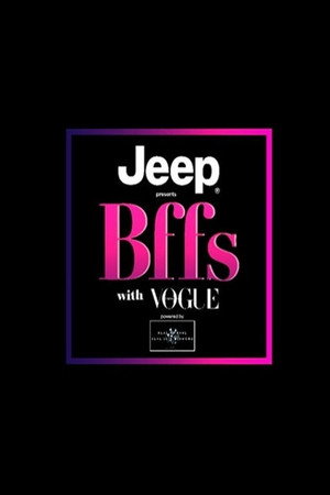 BFFs with Vogue 3. évad (2019-04-27) poszter