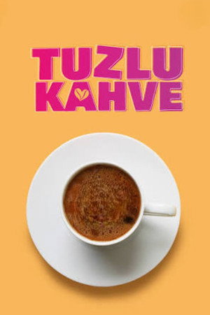 Tuzlu Kahve poszter