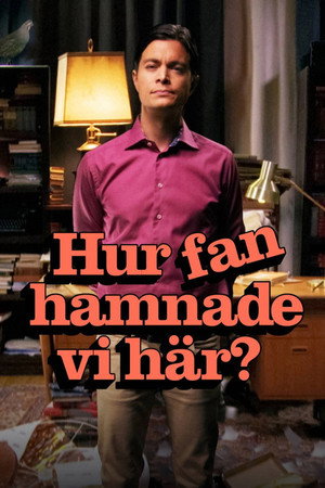 Hur fan hamnade vi här? 2. évad (2026-07-16) poszter