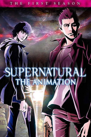 SUPERNATURAL：THE ANIMATION 1. évad (2011-01-12) poszter
