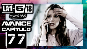La 1-5/18 Somos uno 1. évad Ep.77 77. epizód