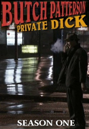 Butch Patterson: Private Dick 1. évad (1999-02-27) poszter