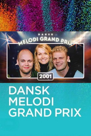 Dansk Melodi Grand Prix 24. évad (2001-02-17) poszter