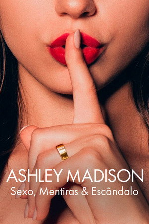 Ashley Madison: Szex, hazugságok és botrányok poszter
