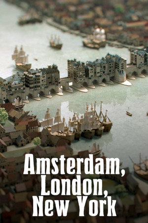 Trois villes à la conquête du monde : Amsterdam, Londres, New York poszter