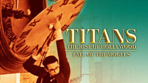 Titans: The Rise of Hollywood 1. évad Ep.6 6. epizód