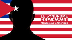 Le Syndrome de La Havane - Menace sur l’Amérique kép