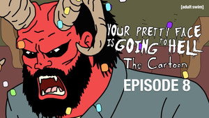 Your Pretty Face Is Going to Hell Speciális epizódok Ep.8 8. epizód