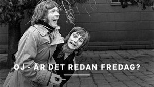 Oj - är det redan fredag? kép