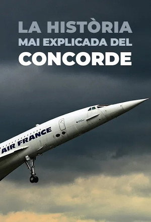 Concorde: Az el nem mesélt történet poszter