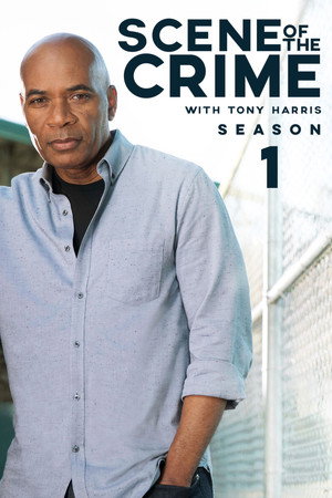 Scene of the Crime with Tony Harris 1. évad (2017-04-09) poszter